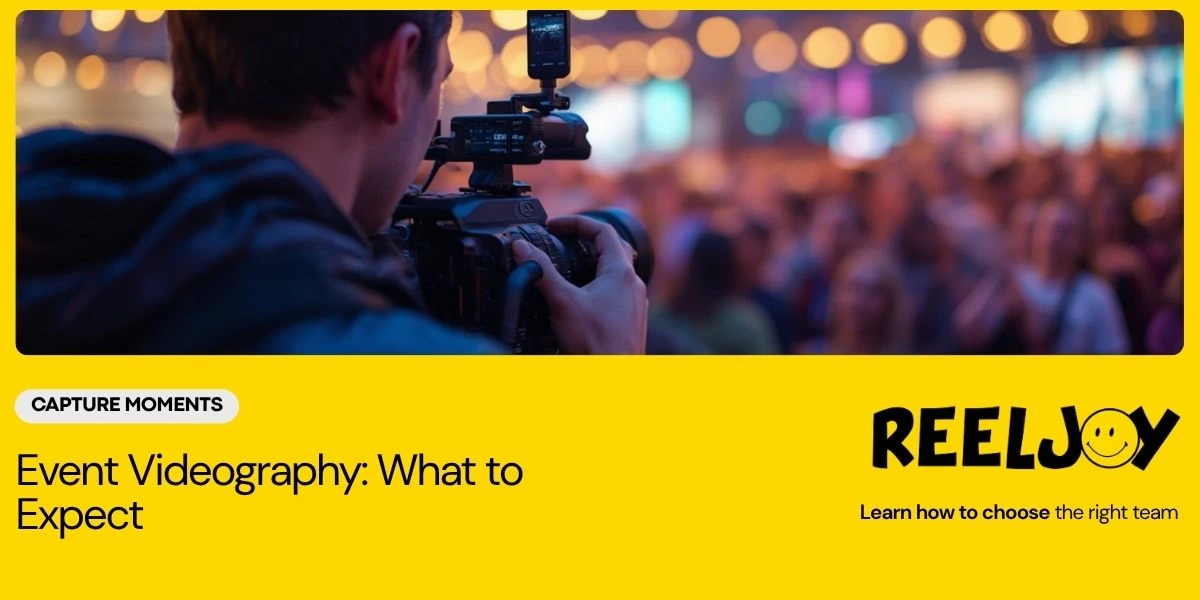 Event videography from reel joy — blog image